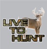 Live To Hunt Deer
